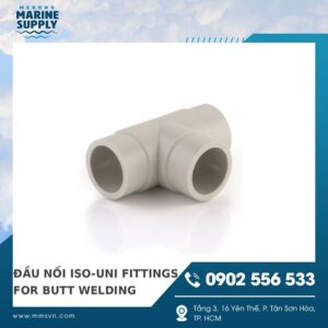 ĐẦU NỐI CHỮ T ISO-UNI FITTINGS FOR BUTT WELDING